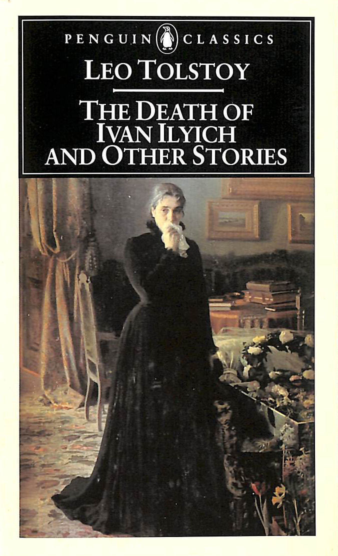 The Death of Ivan Ilyich and Other Stories (Classics)