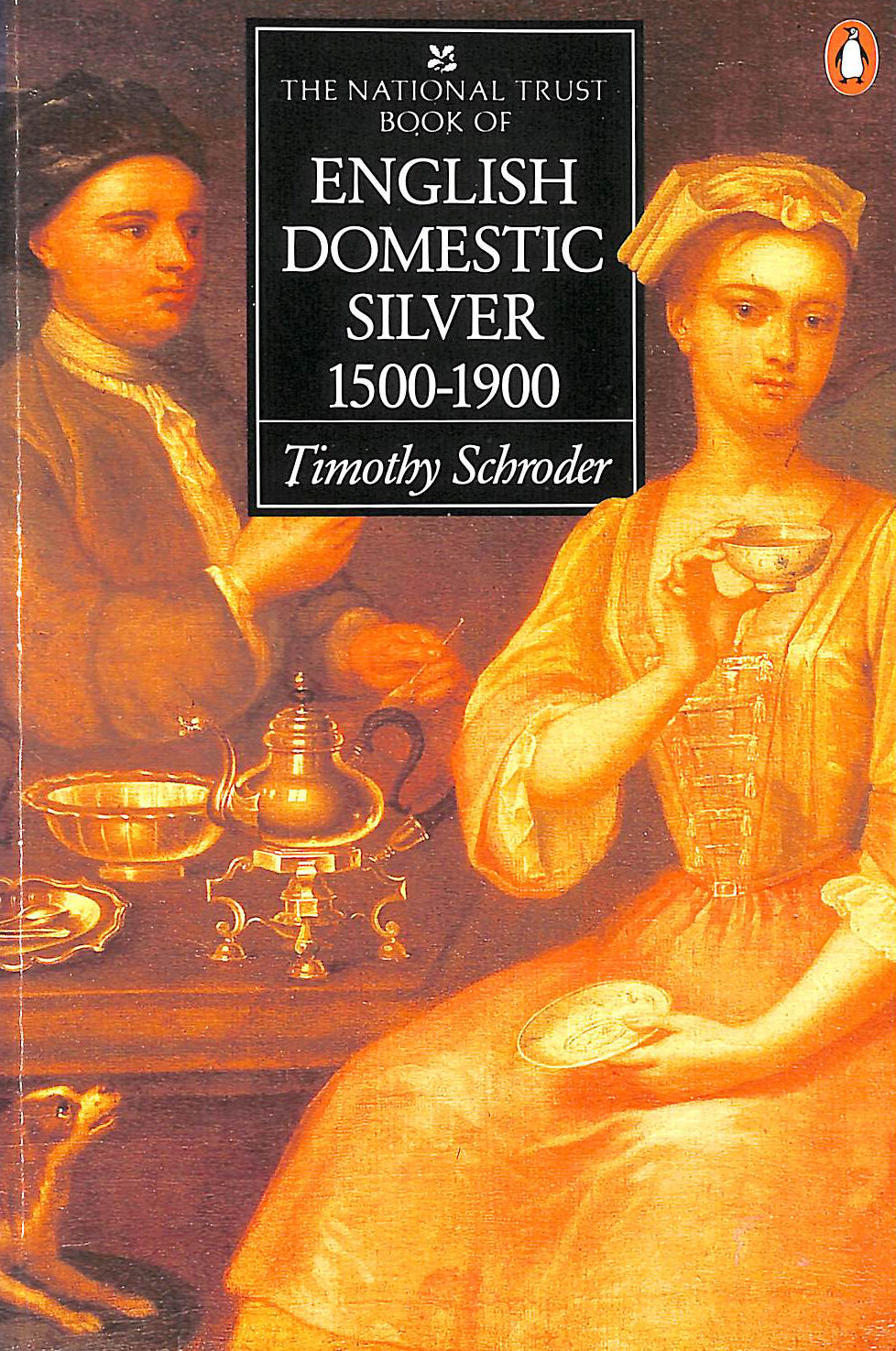 The National Trust Book of English Domestic Silver And Metalware 1500-1900