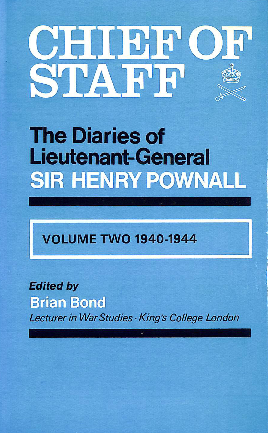 Chief of Staff Volume Two 1940-44 Diaries of Sir Henry Pownall