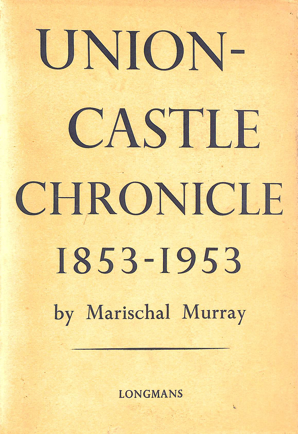 Union-Castle Chronicle 1853-1953