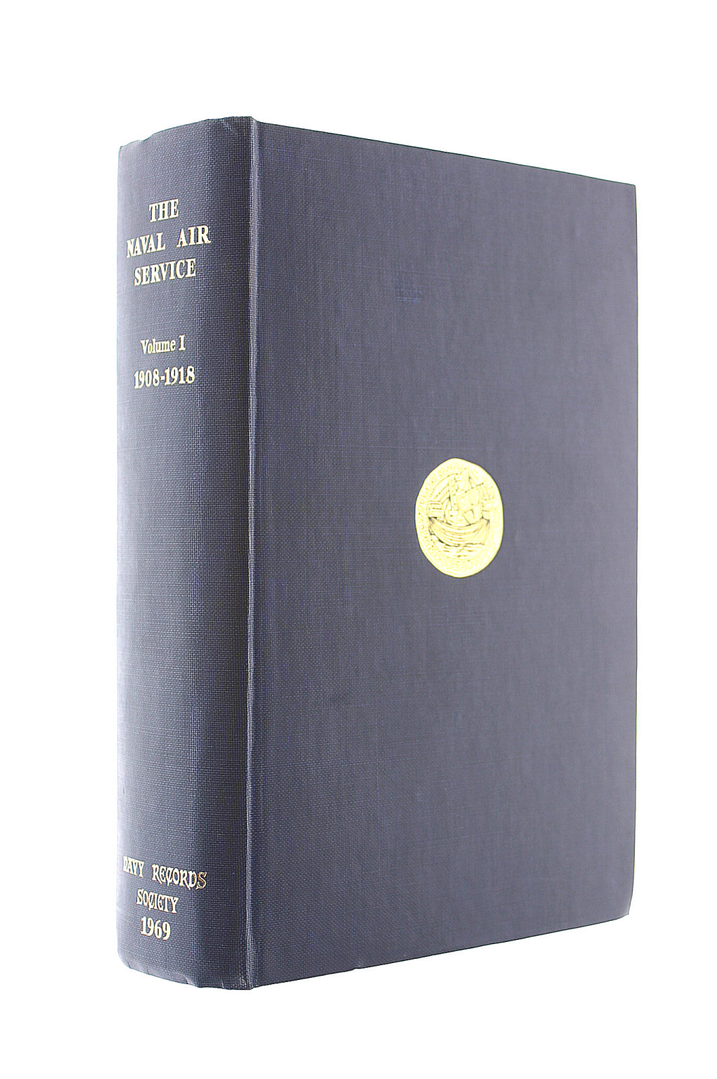 Documents Relating to the Naval Air Service Volume 1 1908-1918