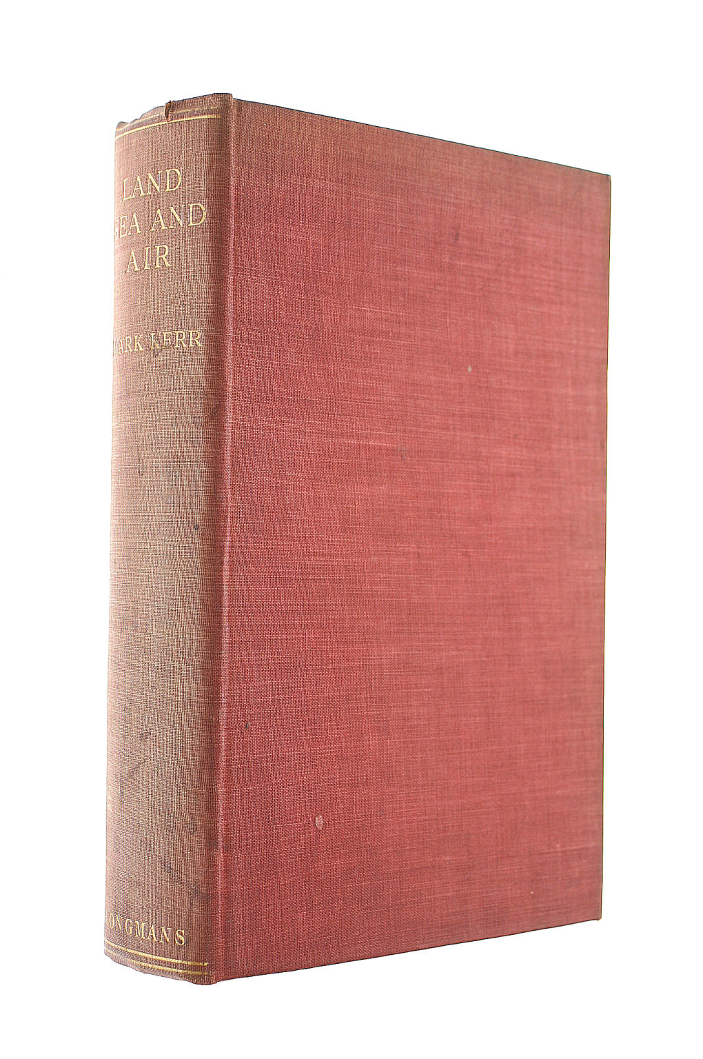 Land, Sea and Air: Reminiscences Of Mark Kerr