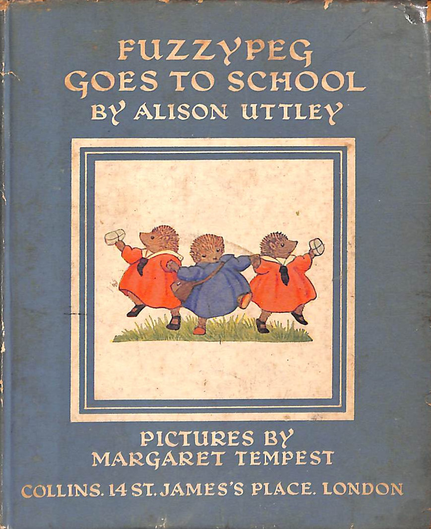Fuzzypeg goes to school / Alison Uttley ; pictures by Margaret Tempest