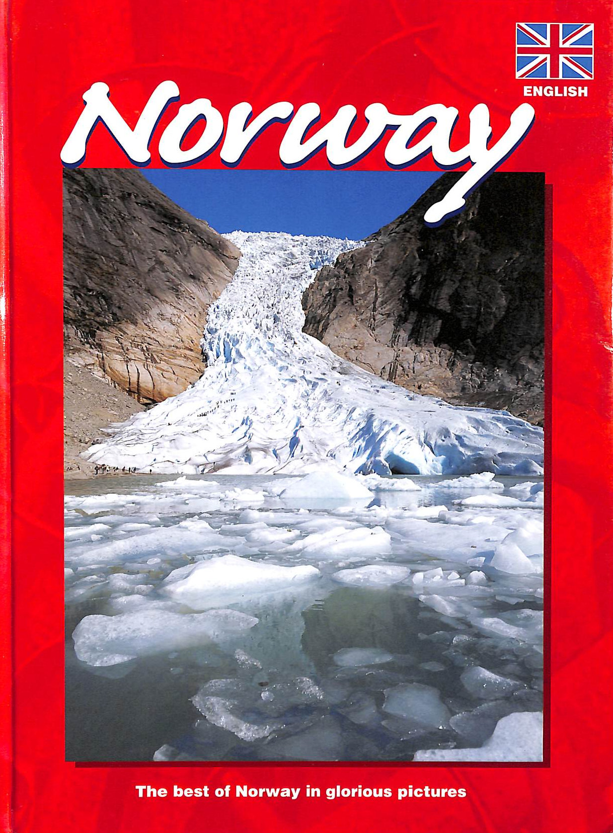 Norway: the Best of Norway in Glorious Pictures