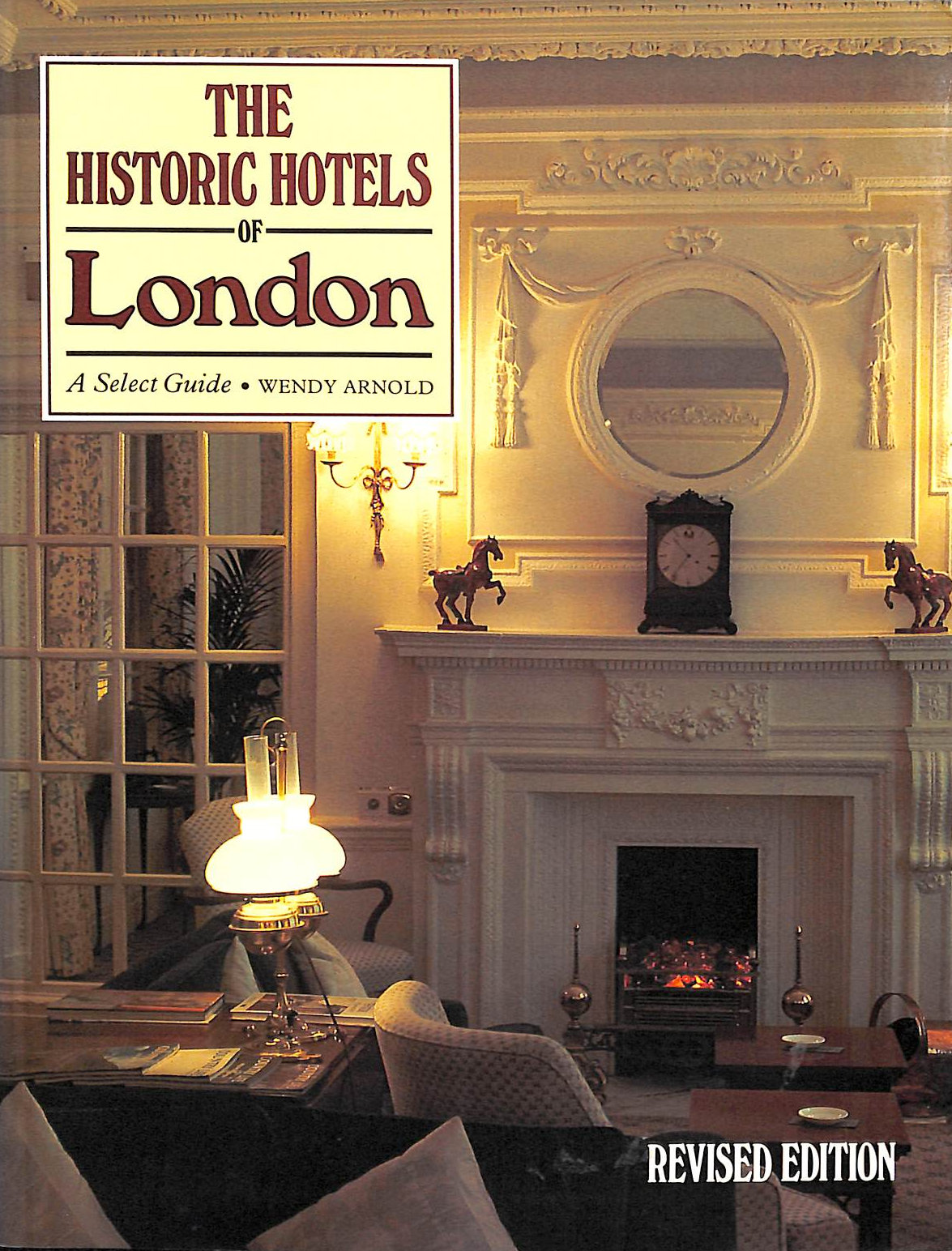 The Historic Hotels of London: Select Guide