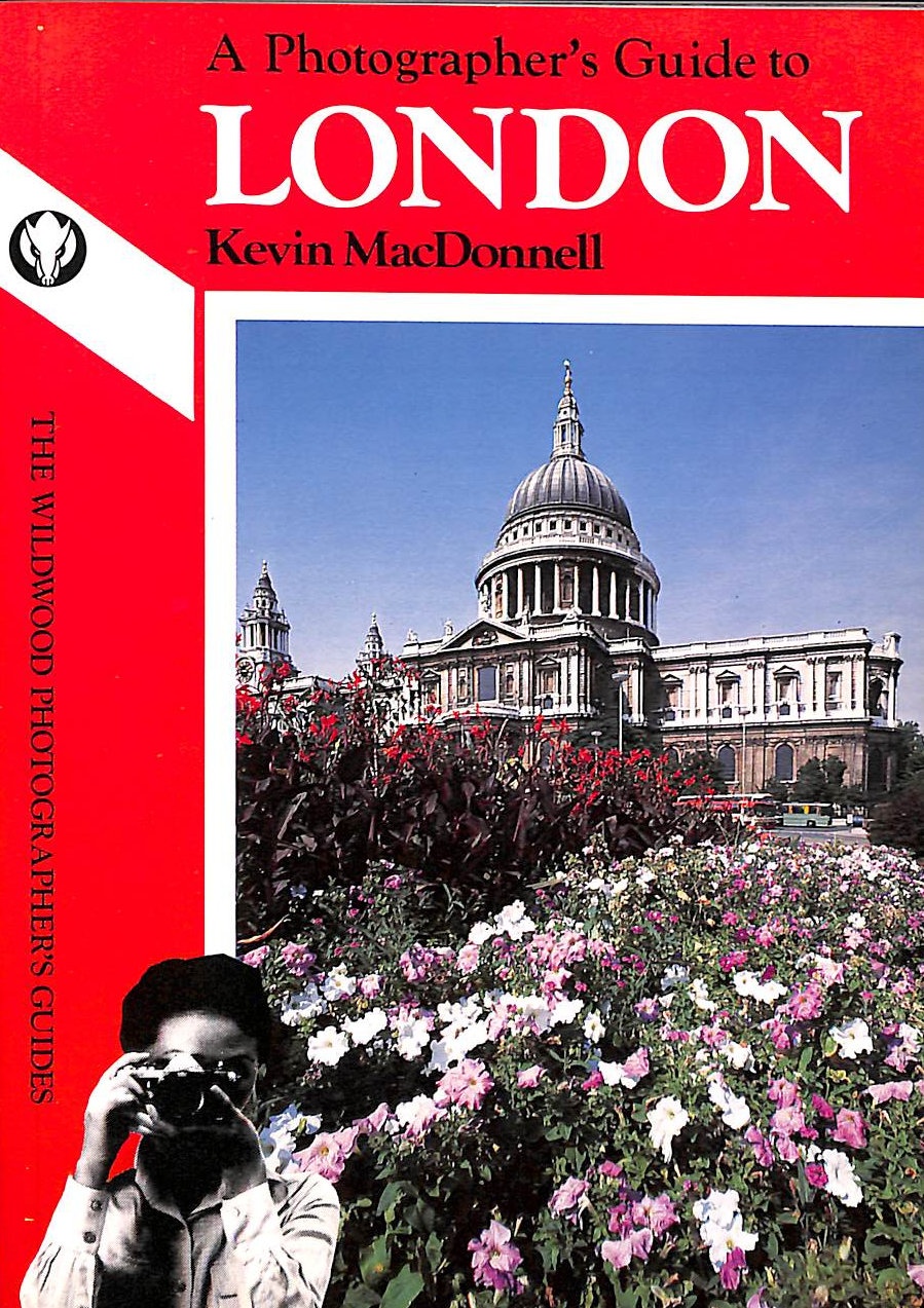 A Photographer's Guide to London (The Wildwood photographer's guides)