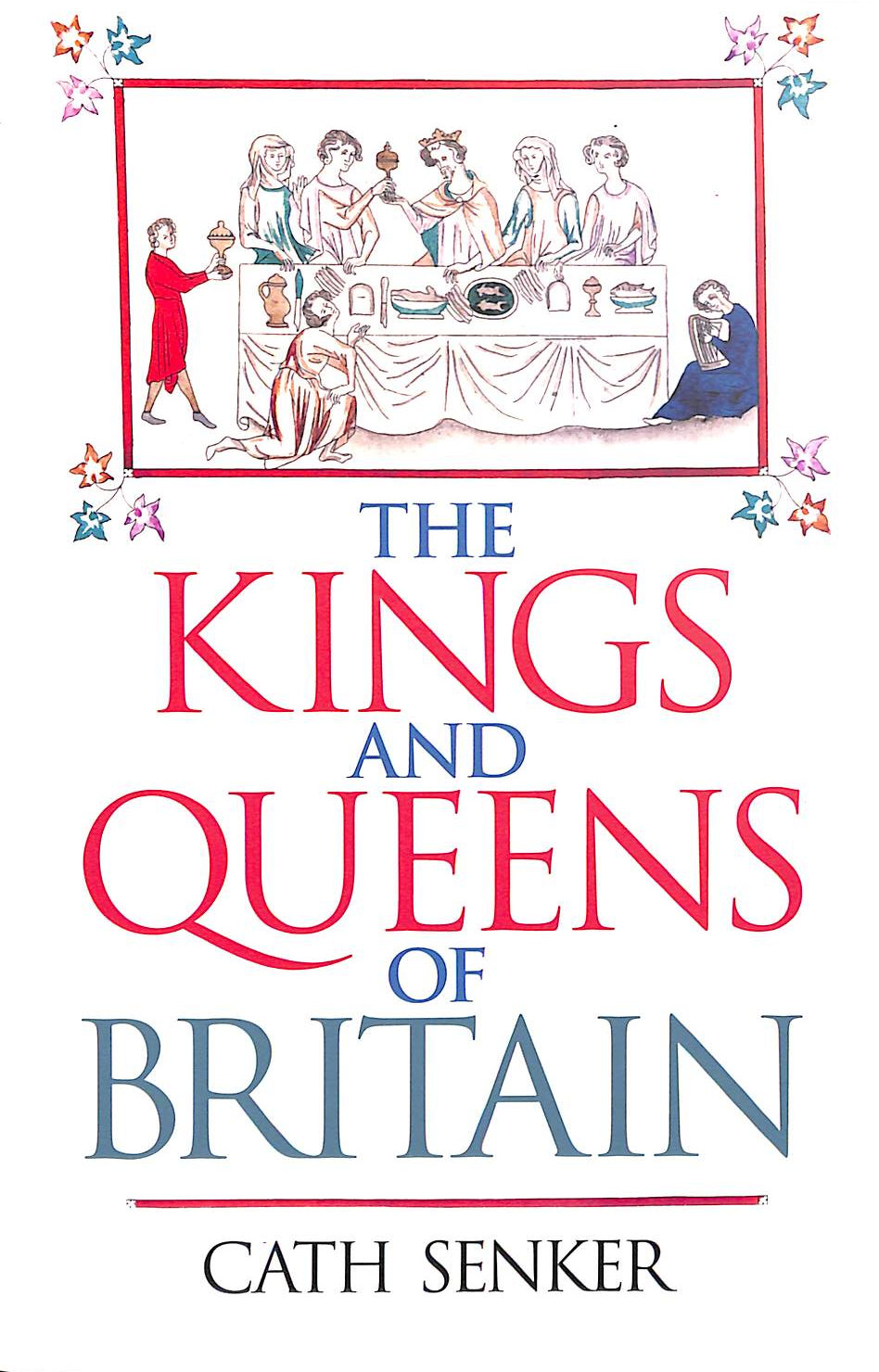 The Kings and Queens of Britain