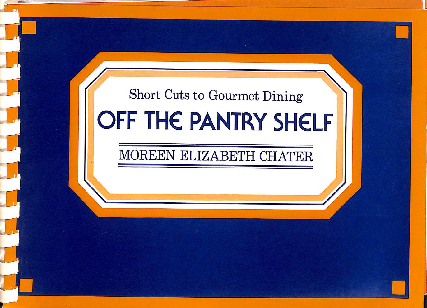 Off the Pantry Shelf - Short Cuts to Gourmet Dining