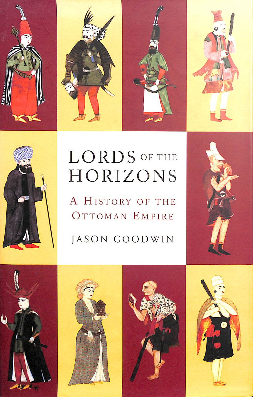 Lords of the Horizons: History of the Ottoman Empire