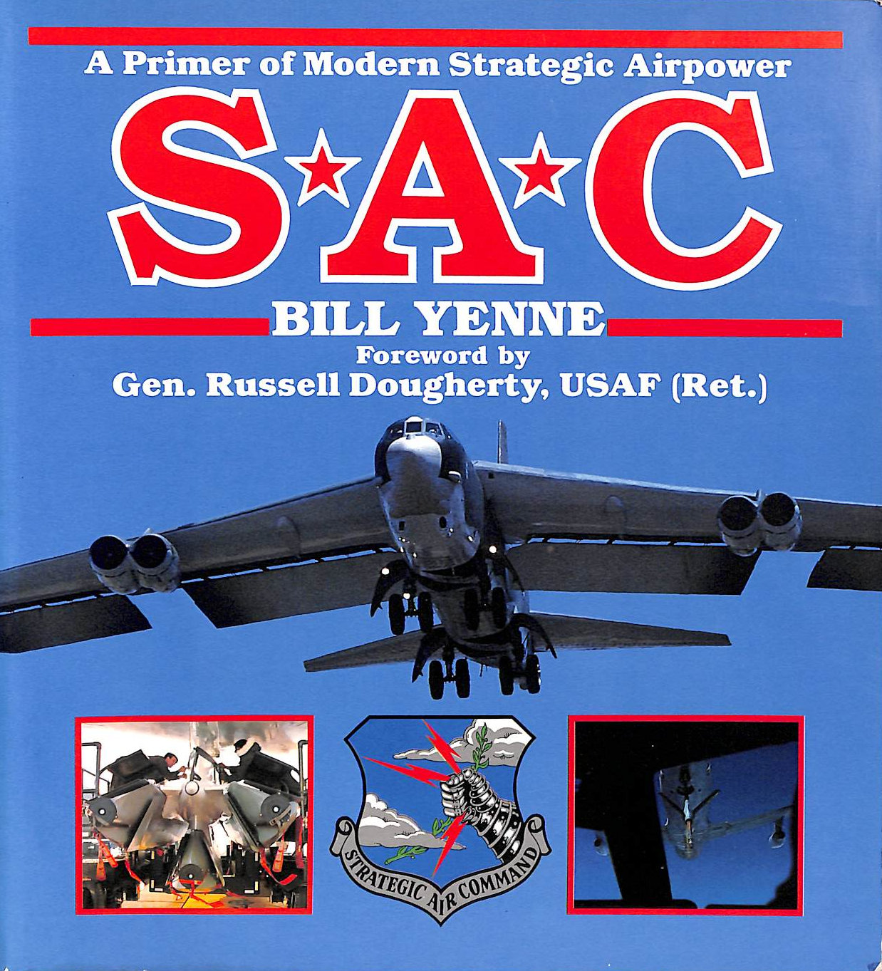 Strategic Air Command: A Primer of Modern Strategic Air Power