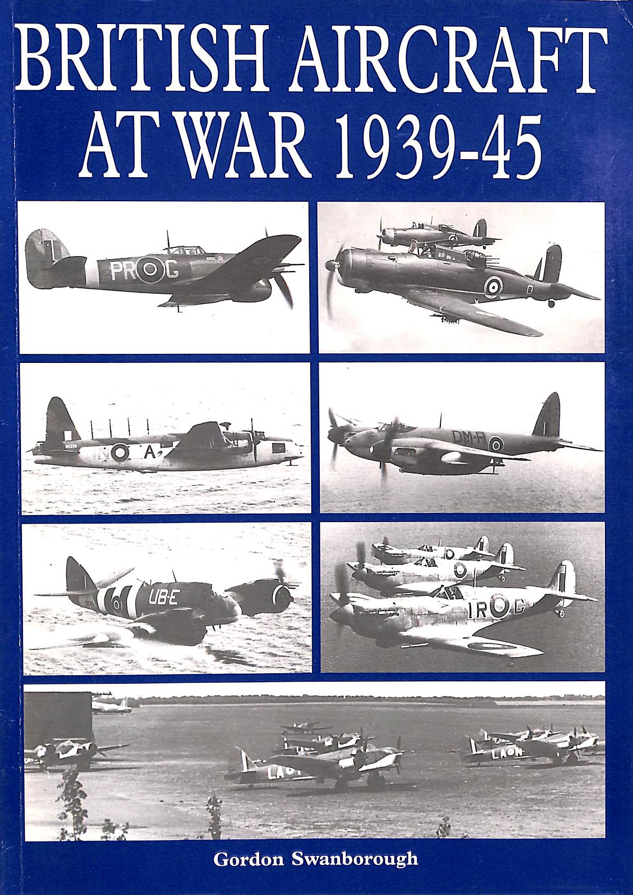British Aircraft at War, 1939-45