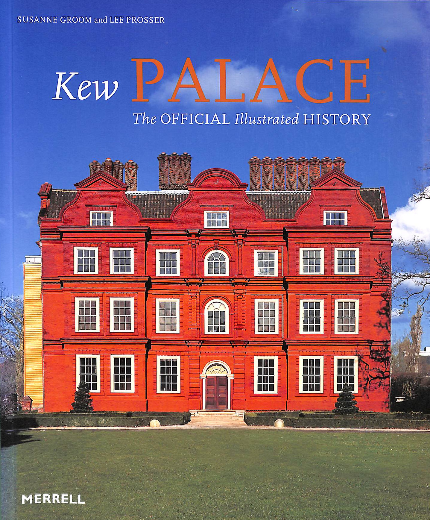 Kew Palace: The Official Illustrated History