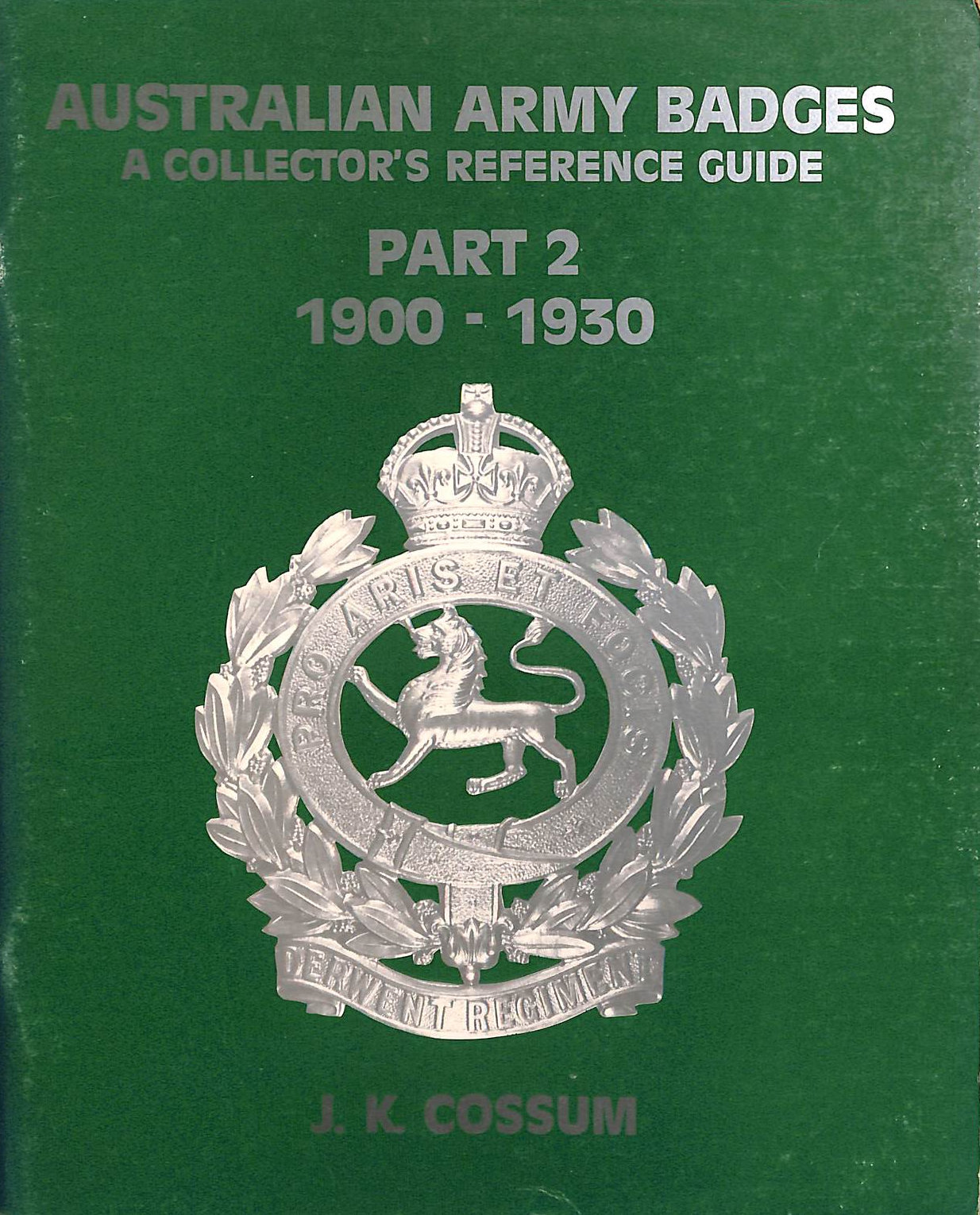 Australian Army Badges a Collector's Reference Guide Part 2 1900 - 1930 (two, II)