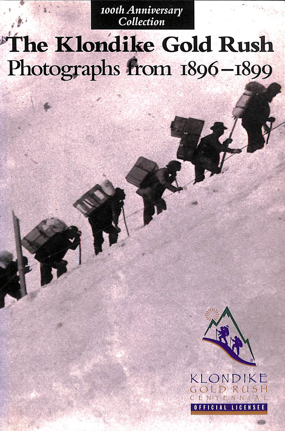 The Klondike Gold Rush: Photographs from 1896-1899