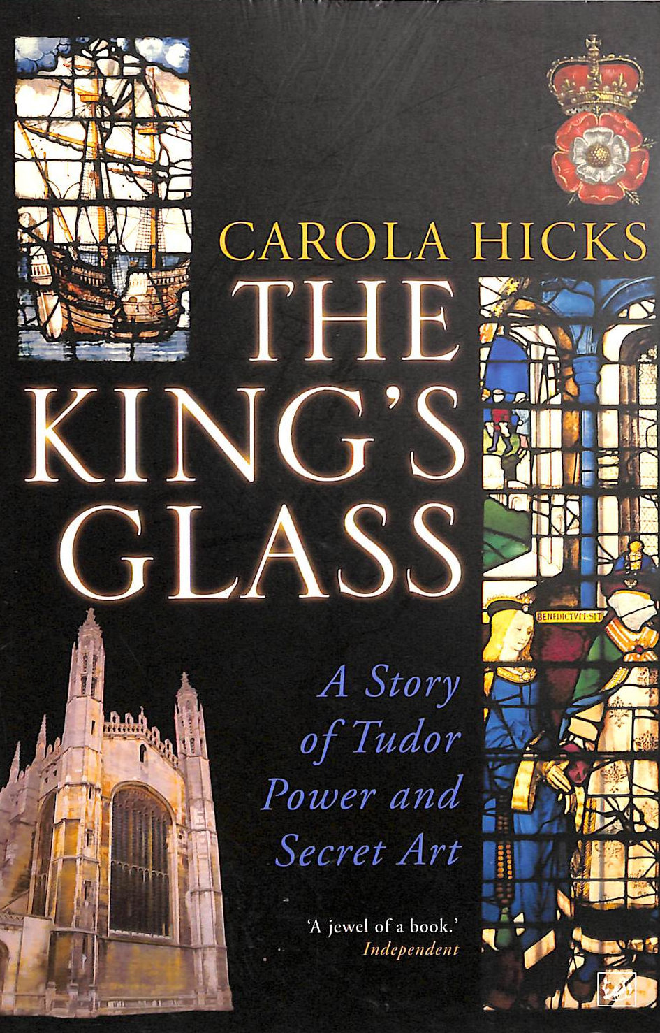 The King's Glass: A Story of Tudor Power and Secret Art