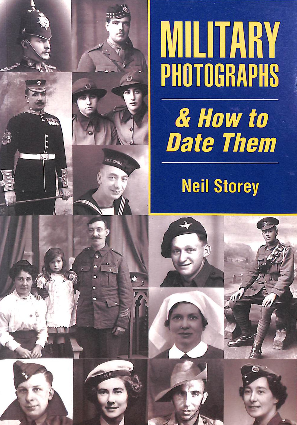 Military Photographs & How to Date Them: Unlocking the Secrets of Your Family's Military History (Family History)