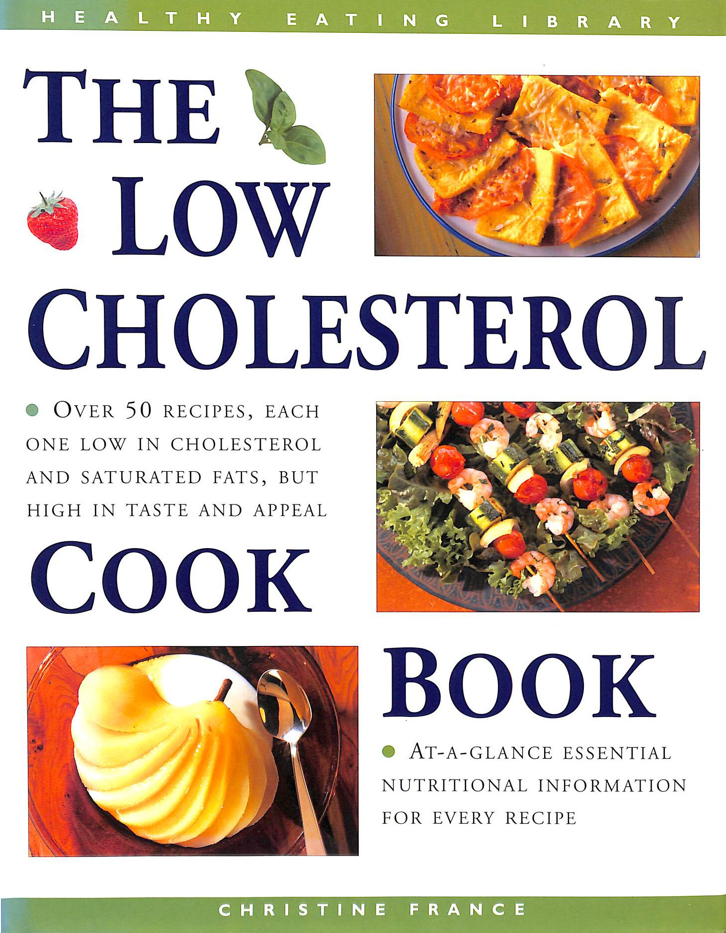 The Low Cholesterol Cookbook (Healthy Eating Library series cook book)