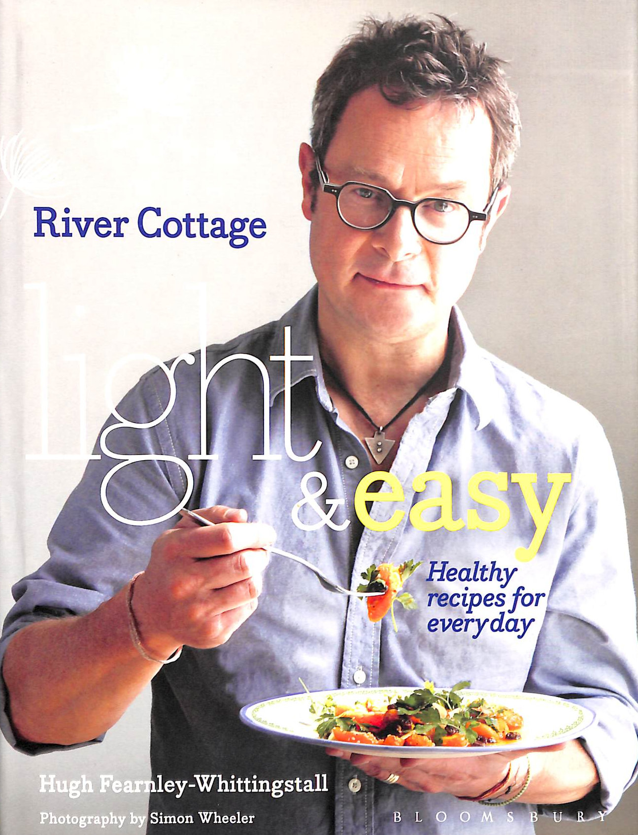 River Cottage Light & Easy: Healthy Recipes for Every Day