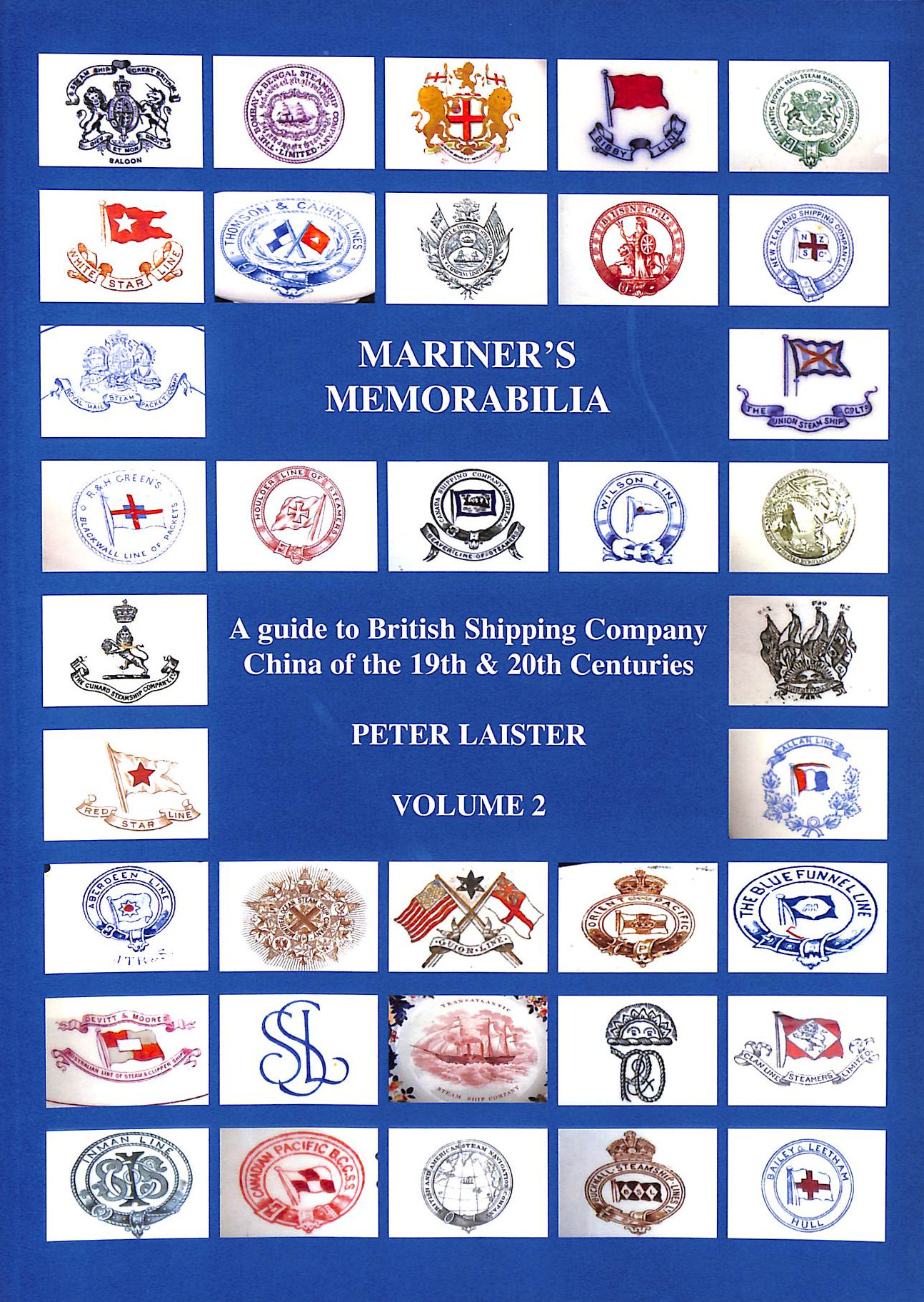 Mariner's Memorabilia: v. 2: A Guide to British Shipping Company China of the 19th and 20th Centuries (Mariner's Memorabilia: A Guide to British Shipping Company China of the 19th and 20th Centuries)