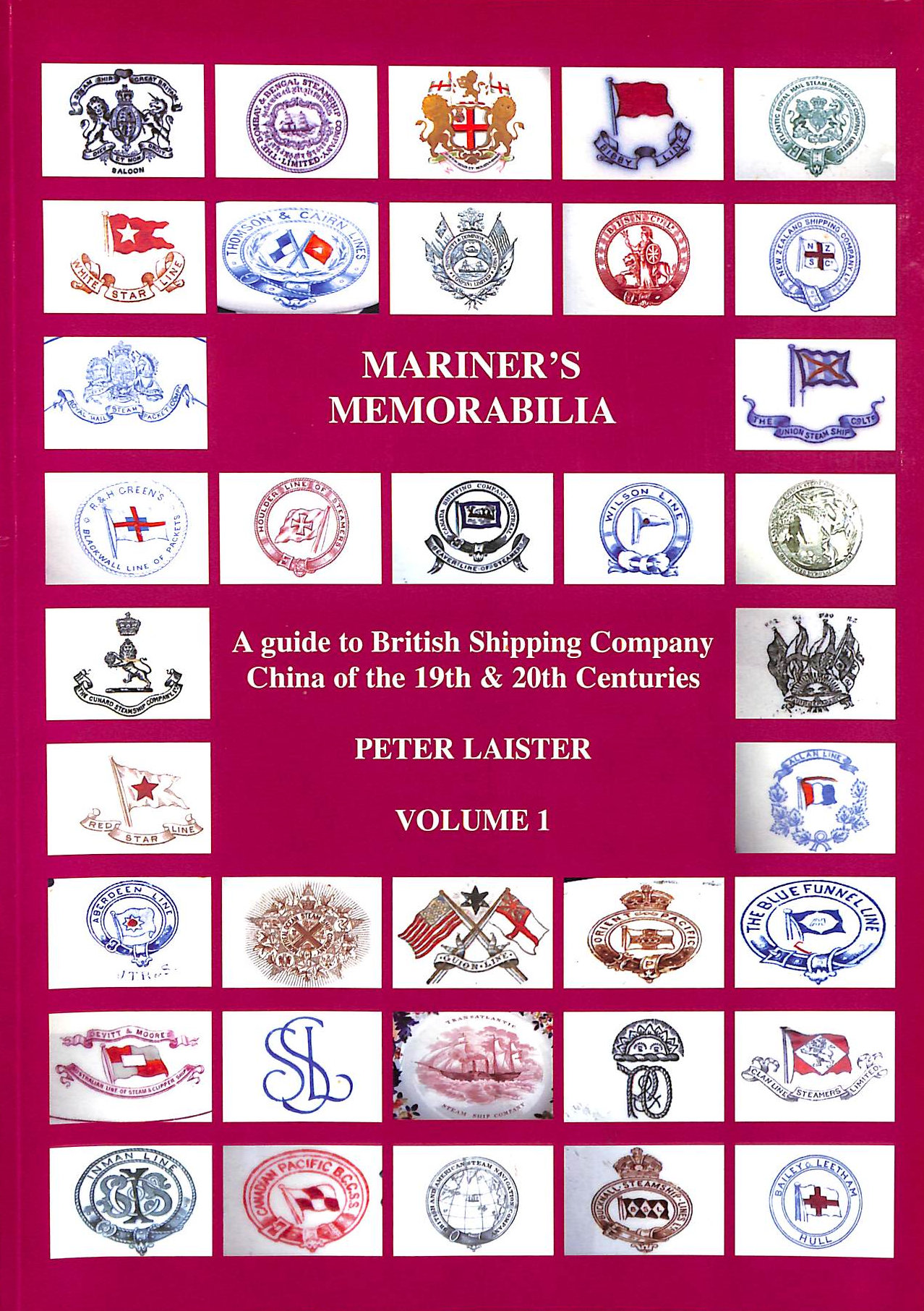 Mariner's Memorabilia: v. 1: A Guide to British Shipping Company China of the 19th and 20th Centuries