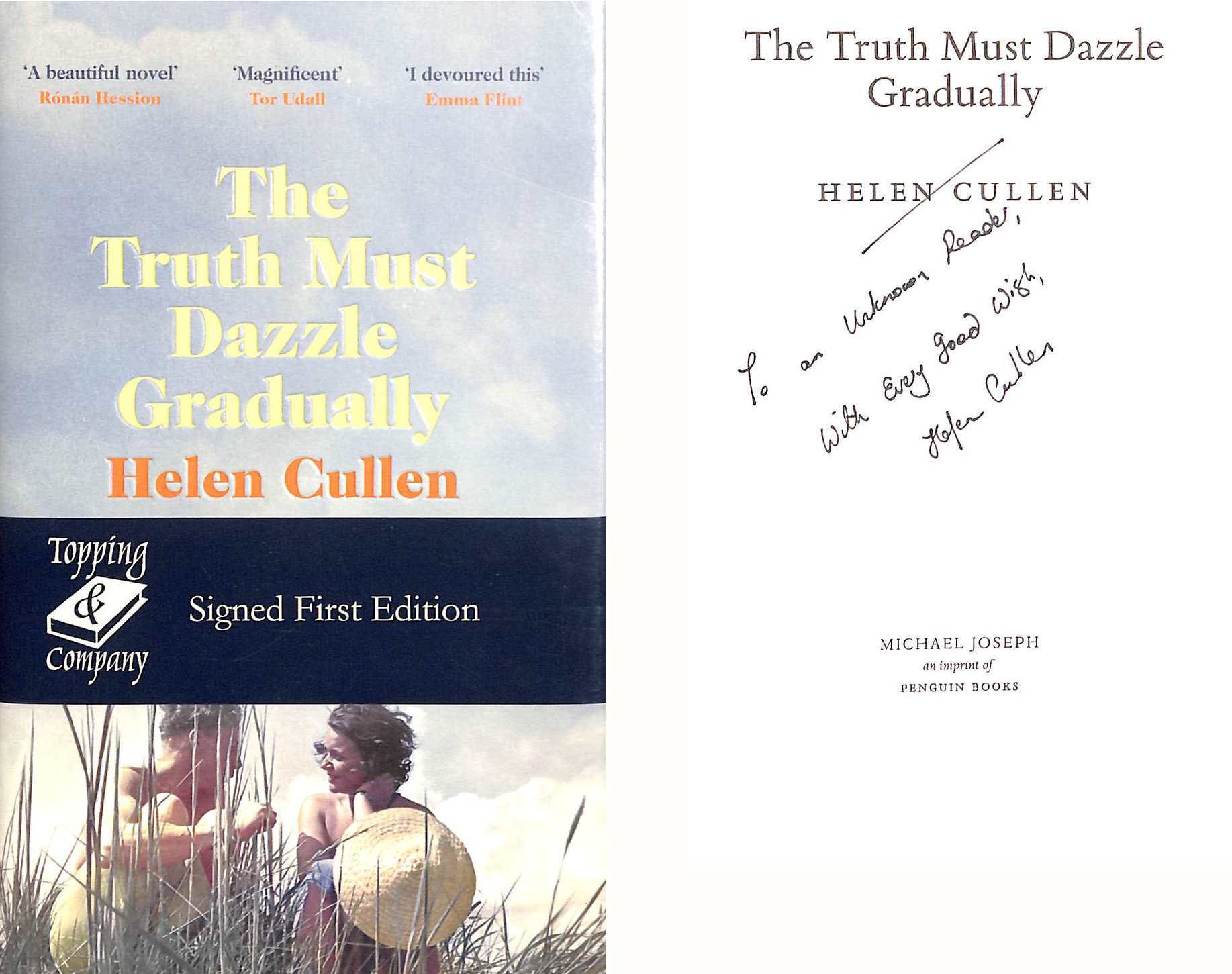 The Truth Must Dazzle Gradually, Signed by the author