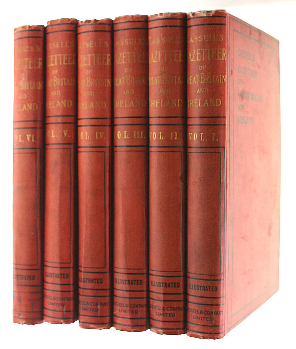 Cassell's Gazetteer of Great Britain and Ireland, being a Complete Topographical Dictionary of the United Kingdom. 6 volumes