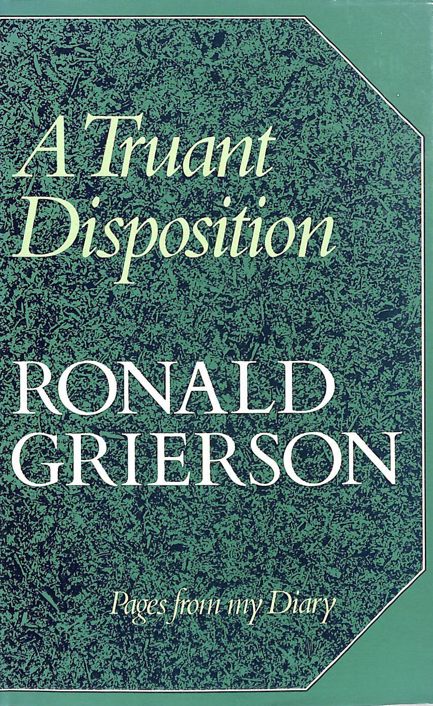 A Truant Disposition: Pages from my Diary