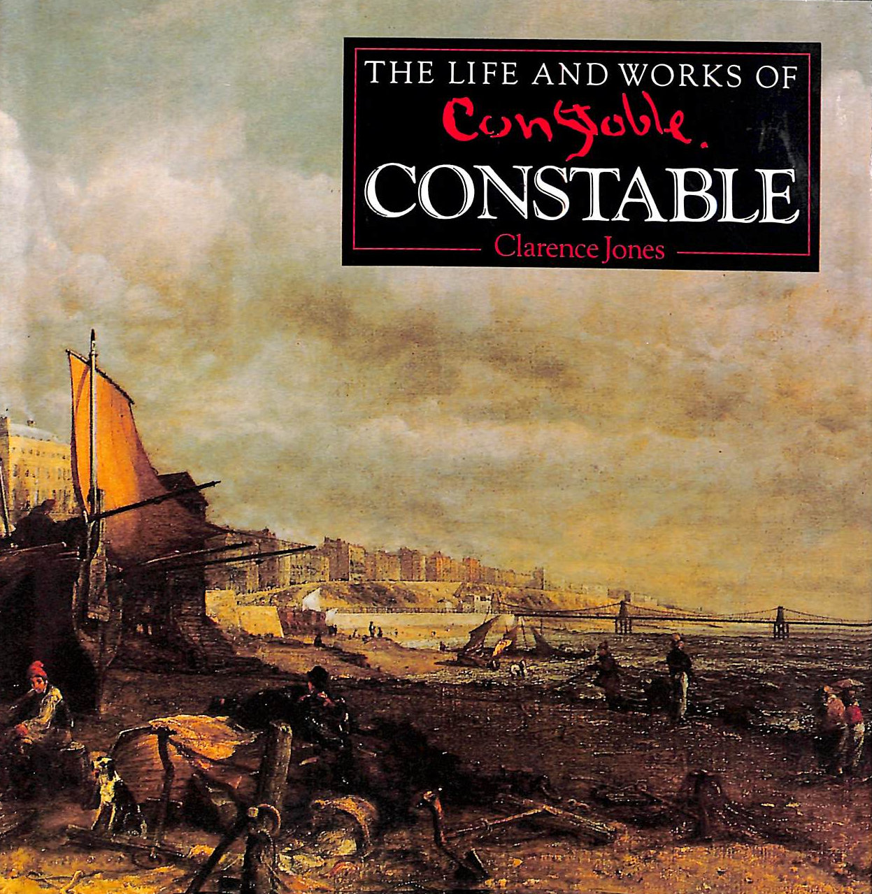 The Life and Works of Constable