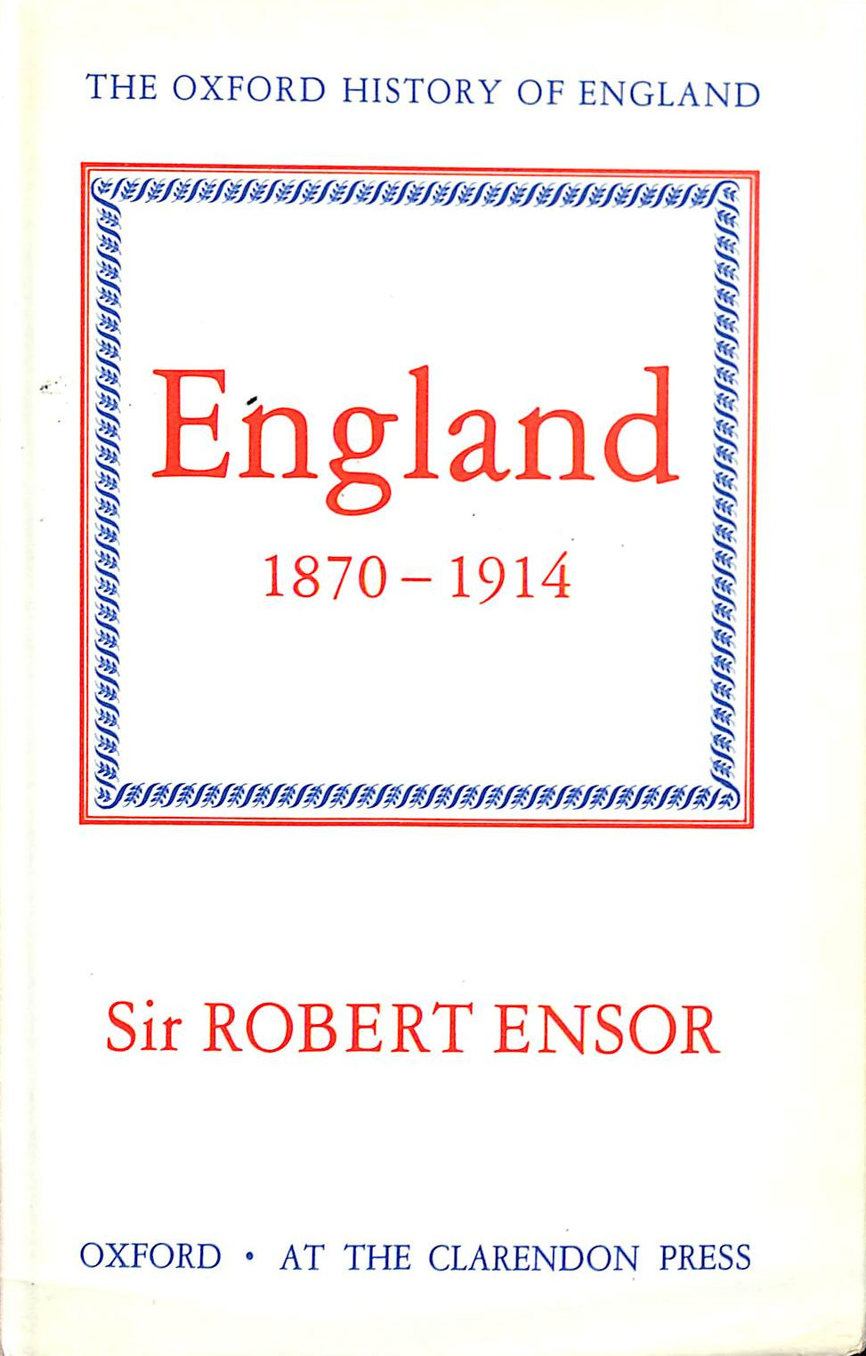 England 1870-1914 (Oxford History of England)