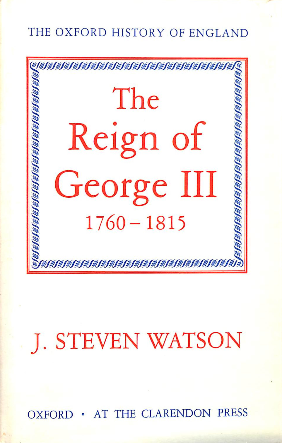 The Reign of George III: 1760-1815