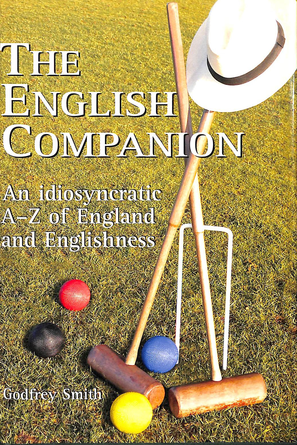 The English Companion: An Idiosyncratic A-Z of England and Englishness