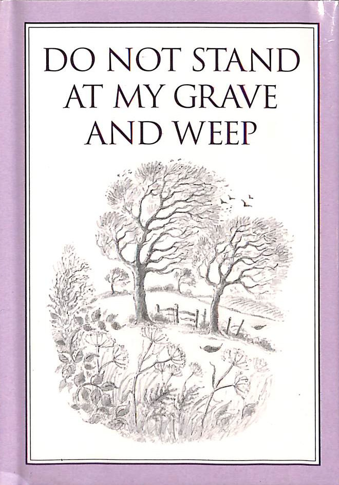 Do Not Stand at My Grave and Weep (Inspirational)
