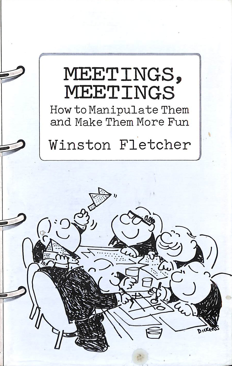 Meetings, Meetings: How to Manipulate Them and Make Them More Fun