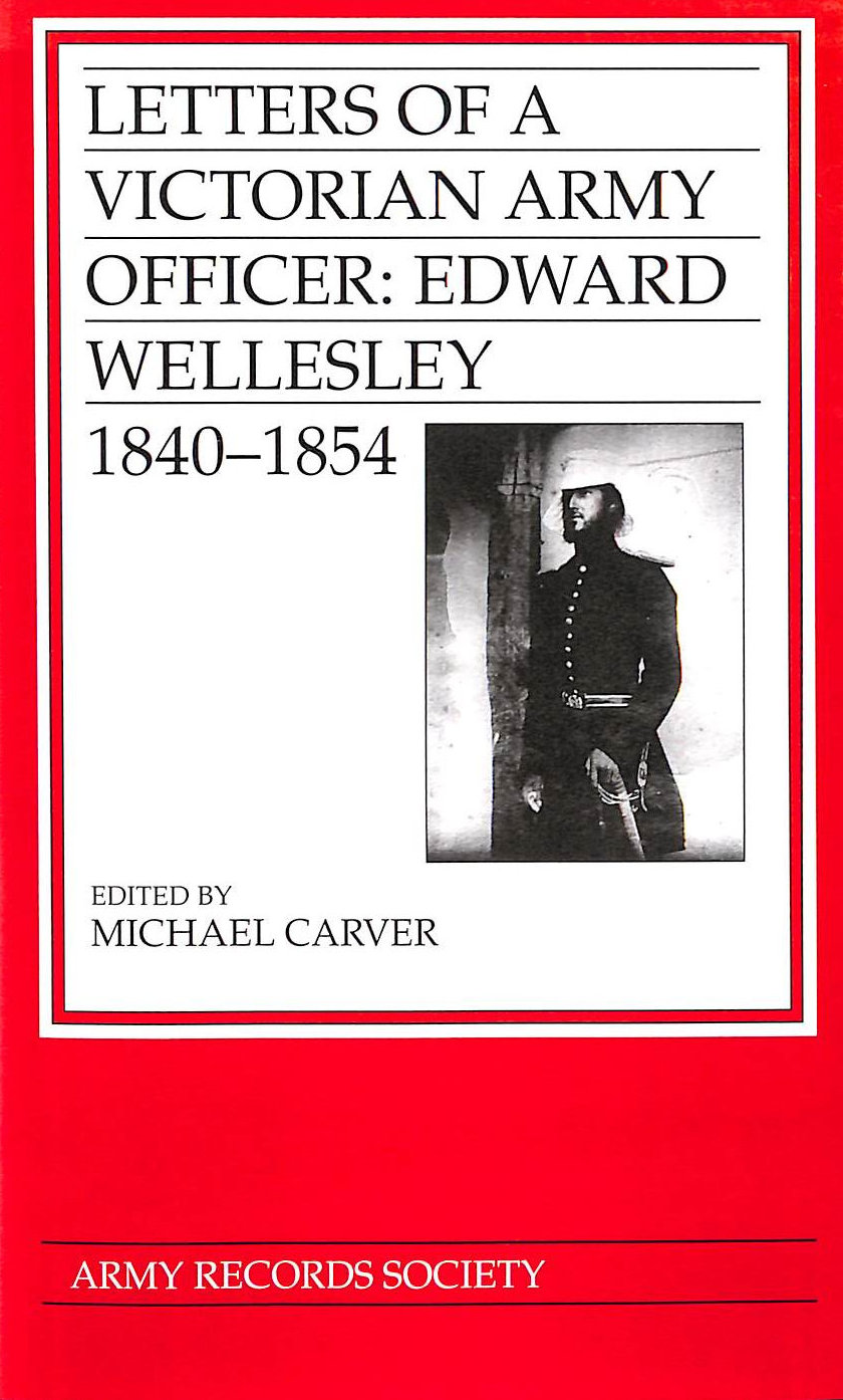 Letters of a Victorian Army Officer: Edward Wellesley, 1840-54