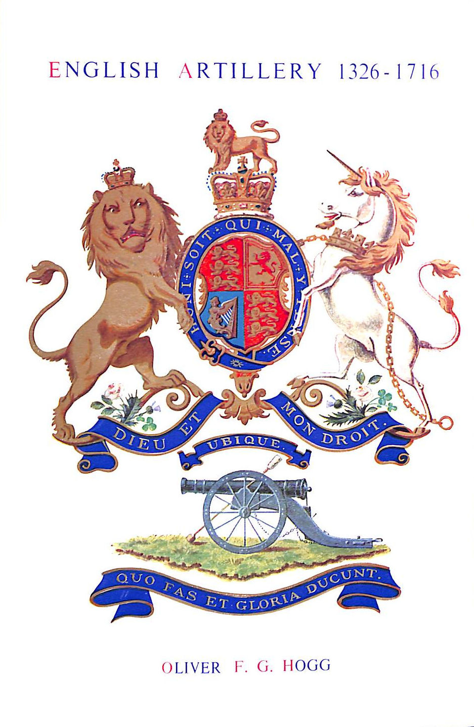 English artillery, 1326-1716, being the history of artillery in this country prior to the formation of the Royal Regiment of Artillery