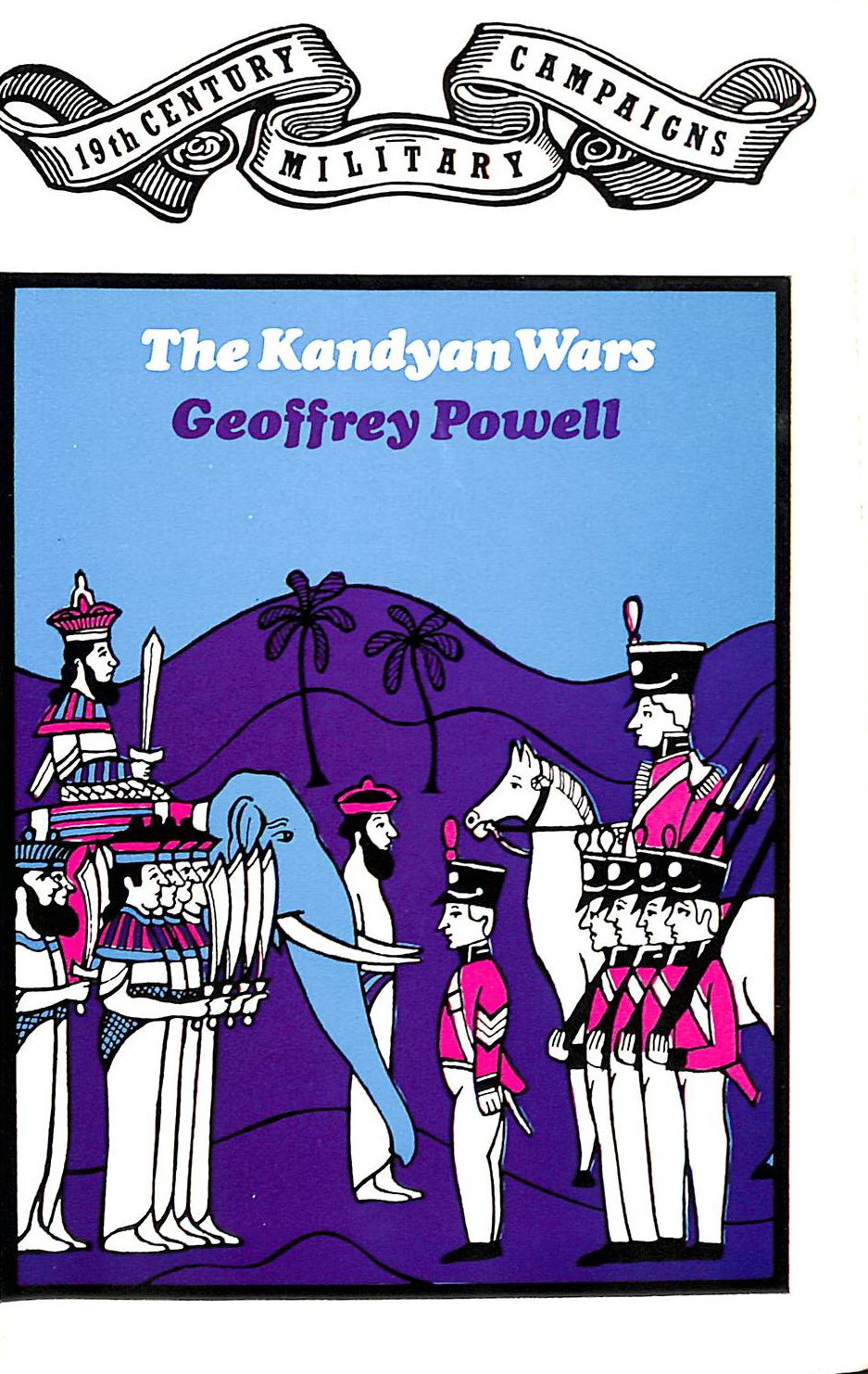 Kandyan Wars: British Army in Ceylon 1803-18