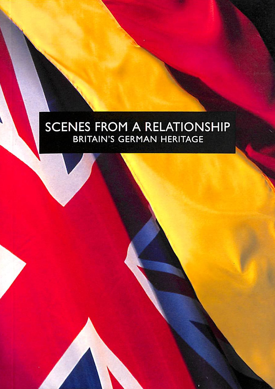 Scenes From a Relationship: Britains German Heritage