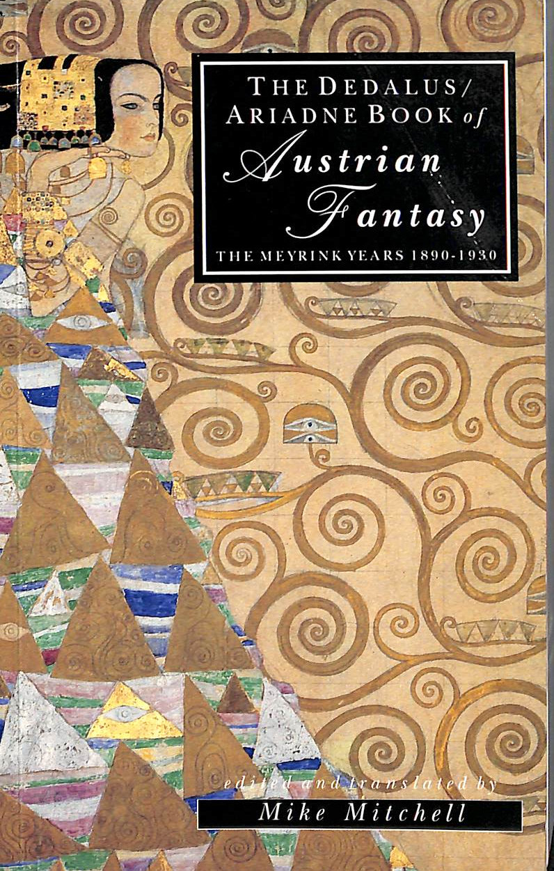 Dedalus Book of Austrian Fantasy; the Meyrink Years 1890-1930