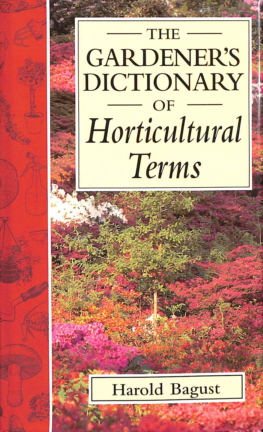The Gardener's Dictionary of Horticultural Terms