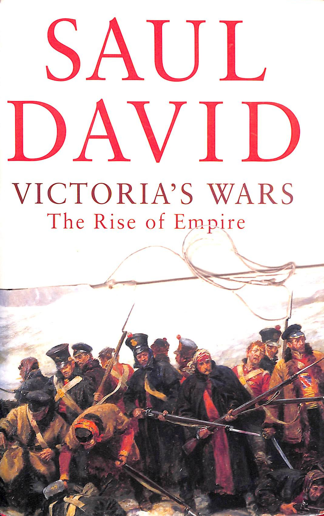 Victoria's Wars: The Rise of Empire
