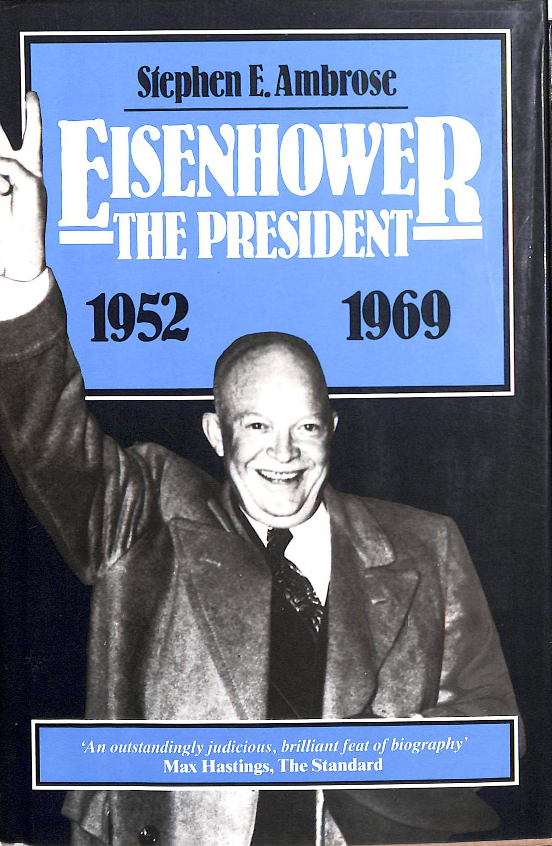 Eisenhower: The President (v. 2) 1952-1969