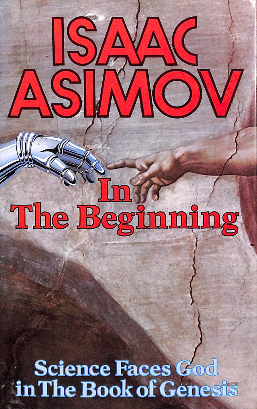 In the Beginning: Science Faces God in the Book of Genesis