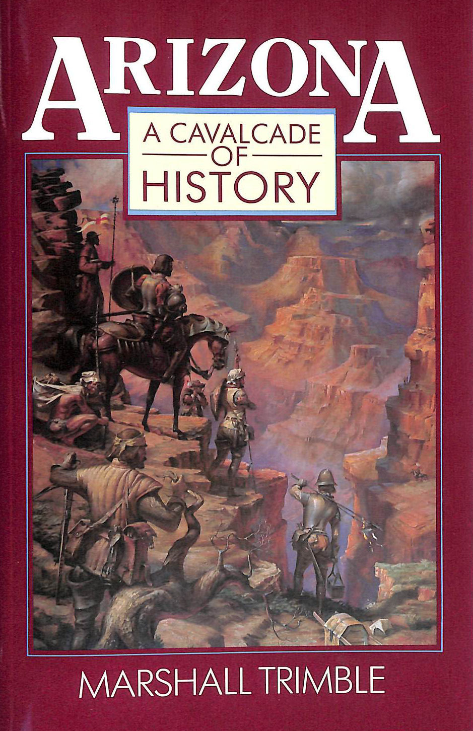 Arizona: A Cavalcade of History