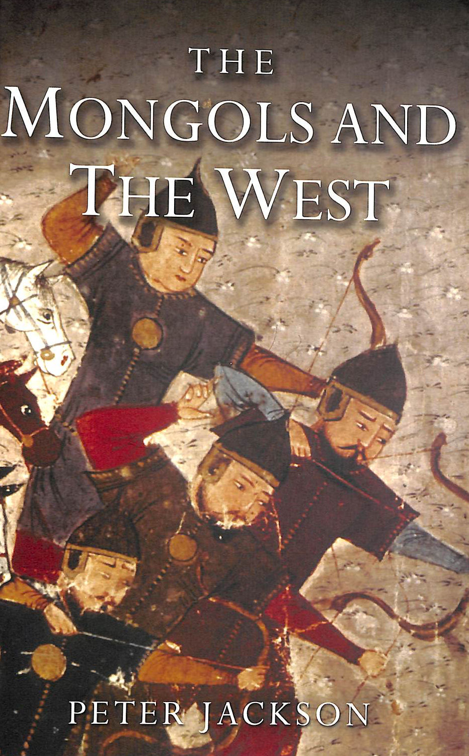 The Mongols and the West: 1221-1410 (The Medieval World)