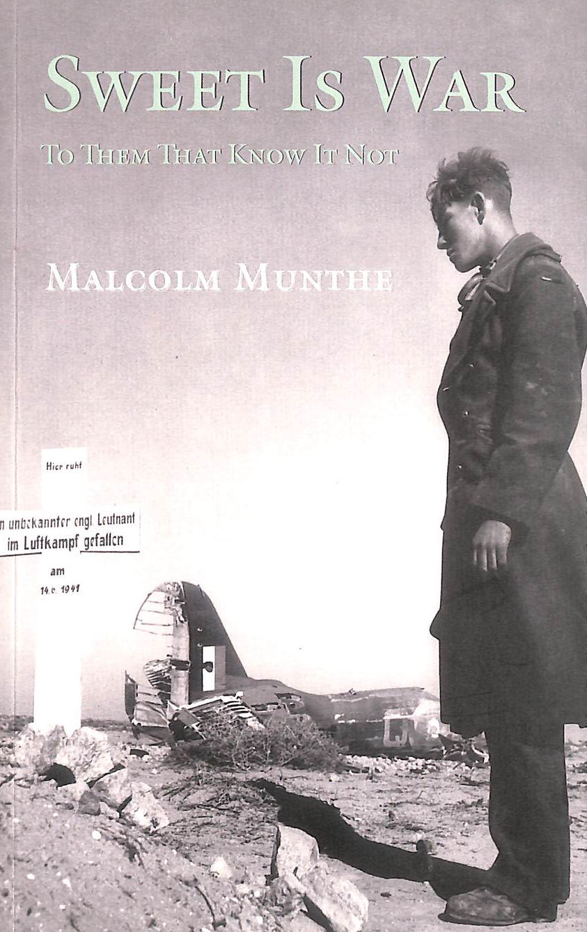 Sweet Is War to Them That Know It Not