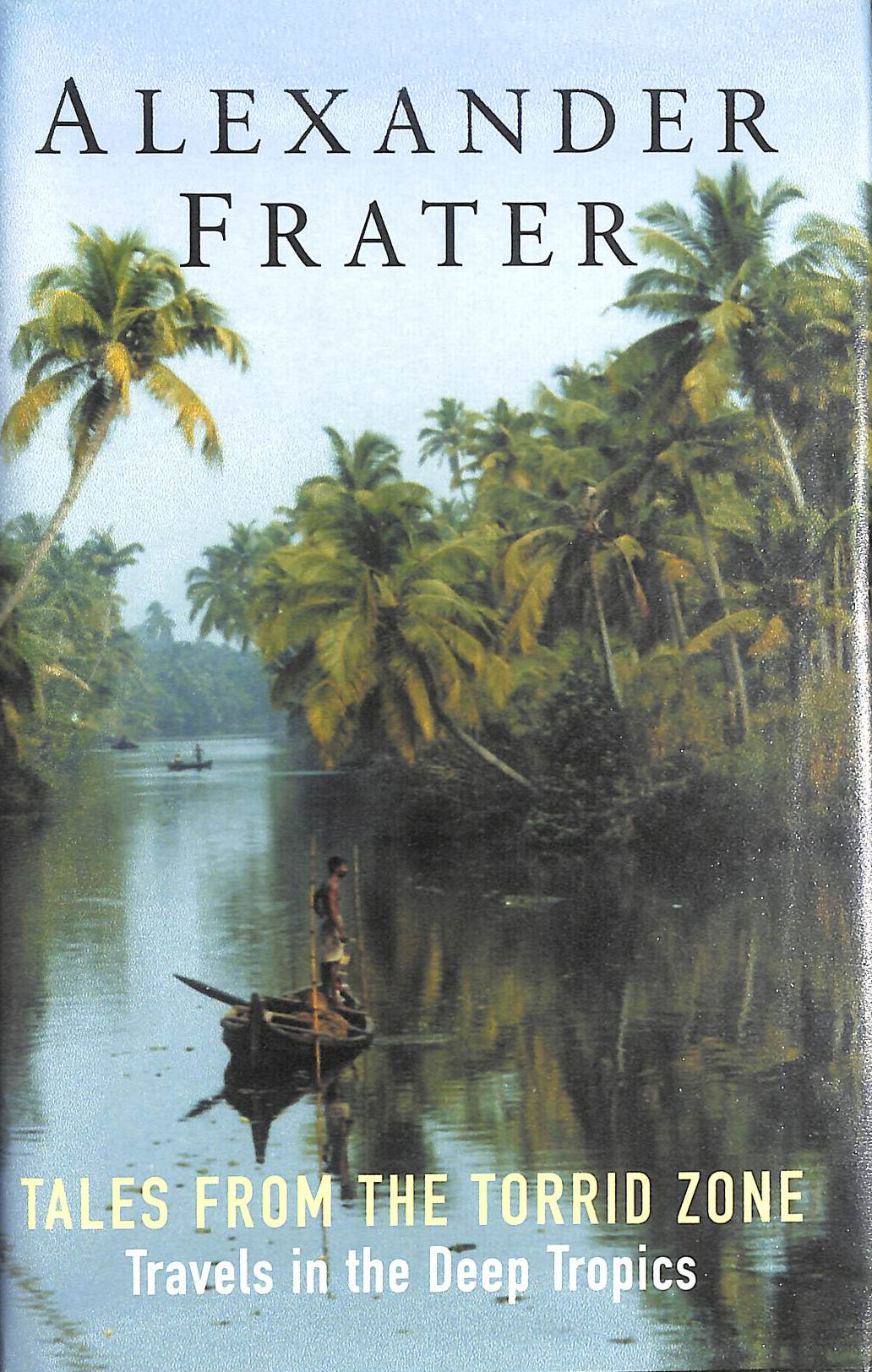 Tales from the Torrid Zone: Travels in the Deep Tropics, Gift inscription by the author