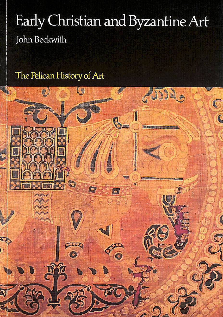 Early Christian And Byzantine Art (Pelican History of Art)
