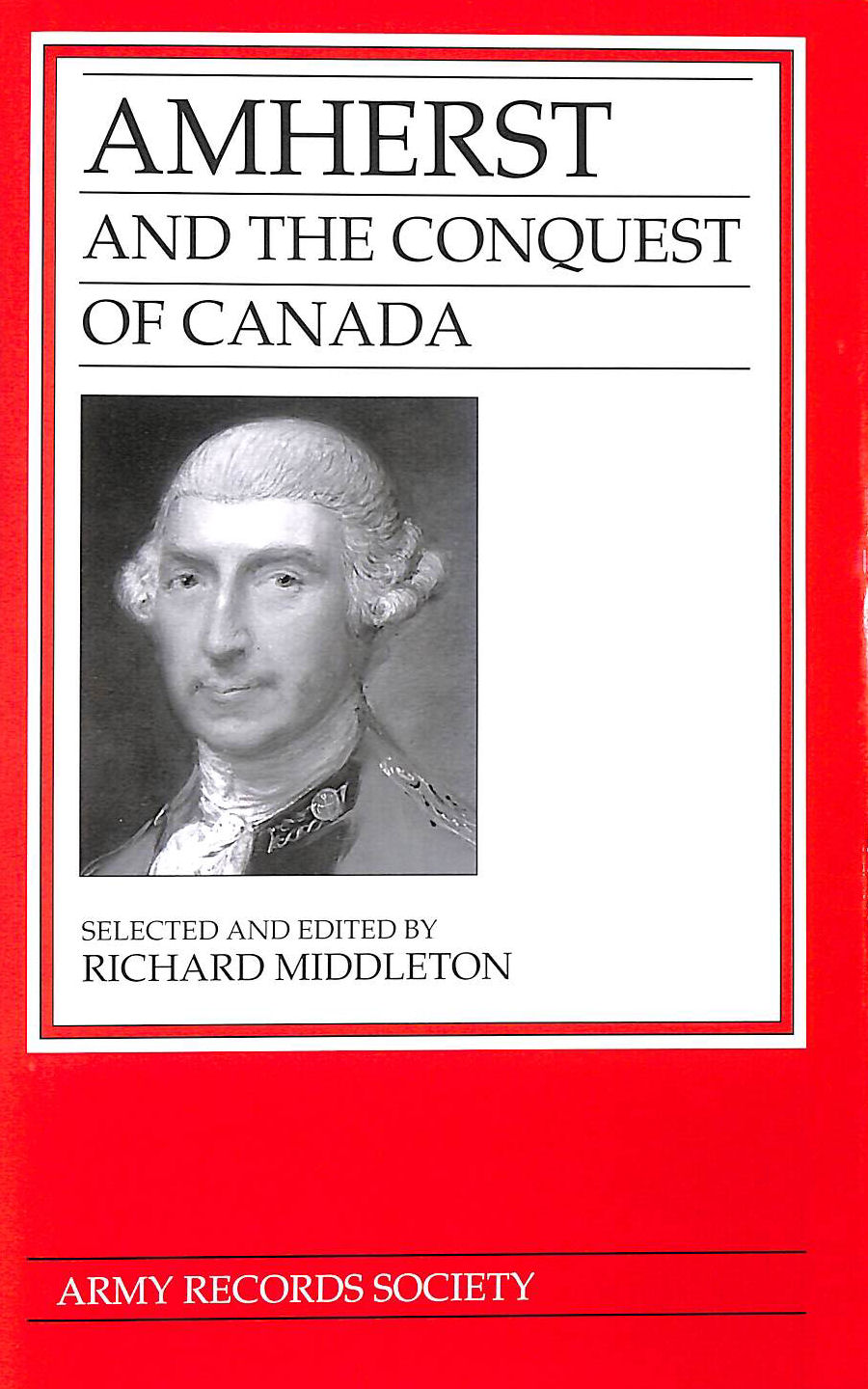 Amherst and the Conquest of Canada