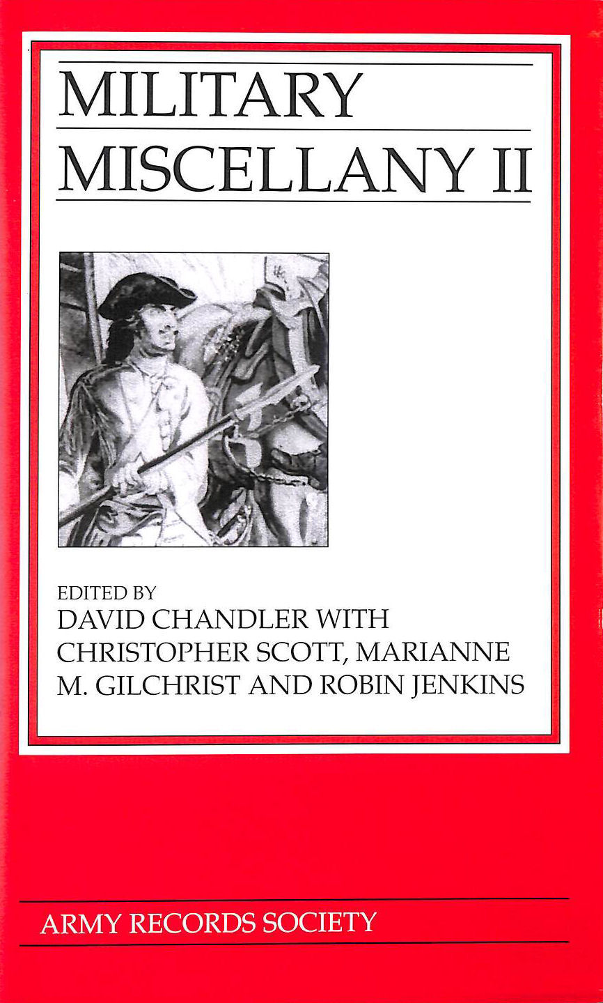 Military Miscellany II: Manuscripts from Marlborough's Wars, the American War of Independence and the Boer War