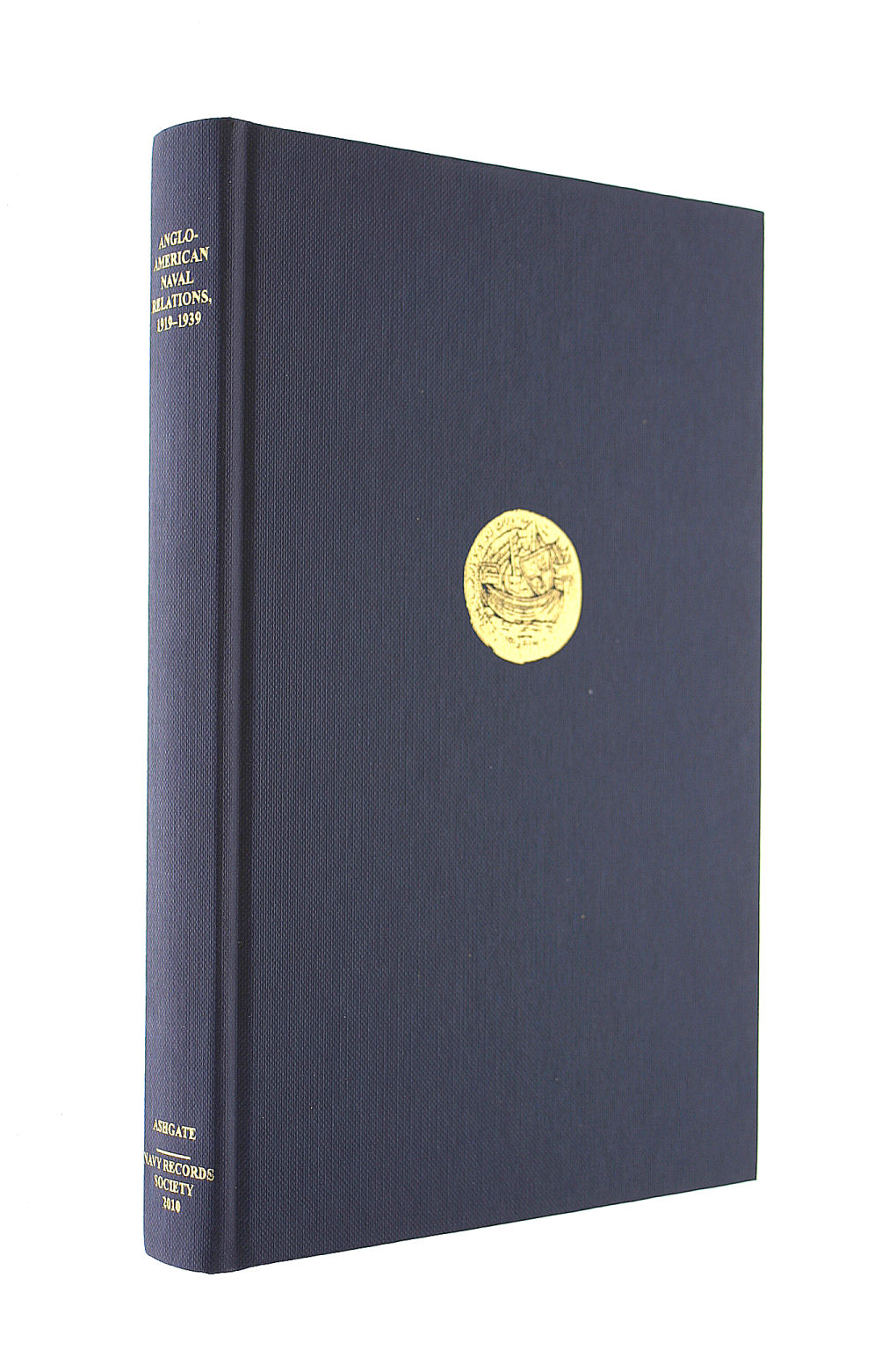 Anglo-American Naval Relations, 19191939 (Navy Records Society Publications)